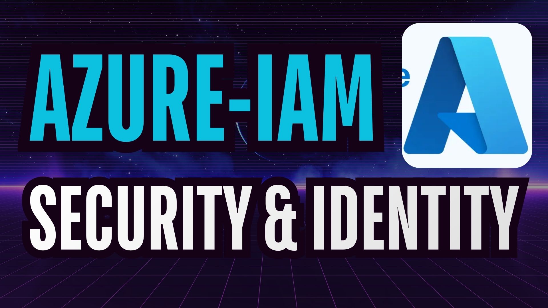 Azure IAM security and identity