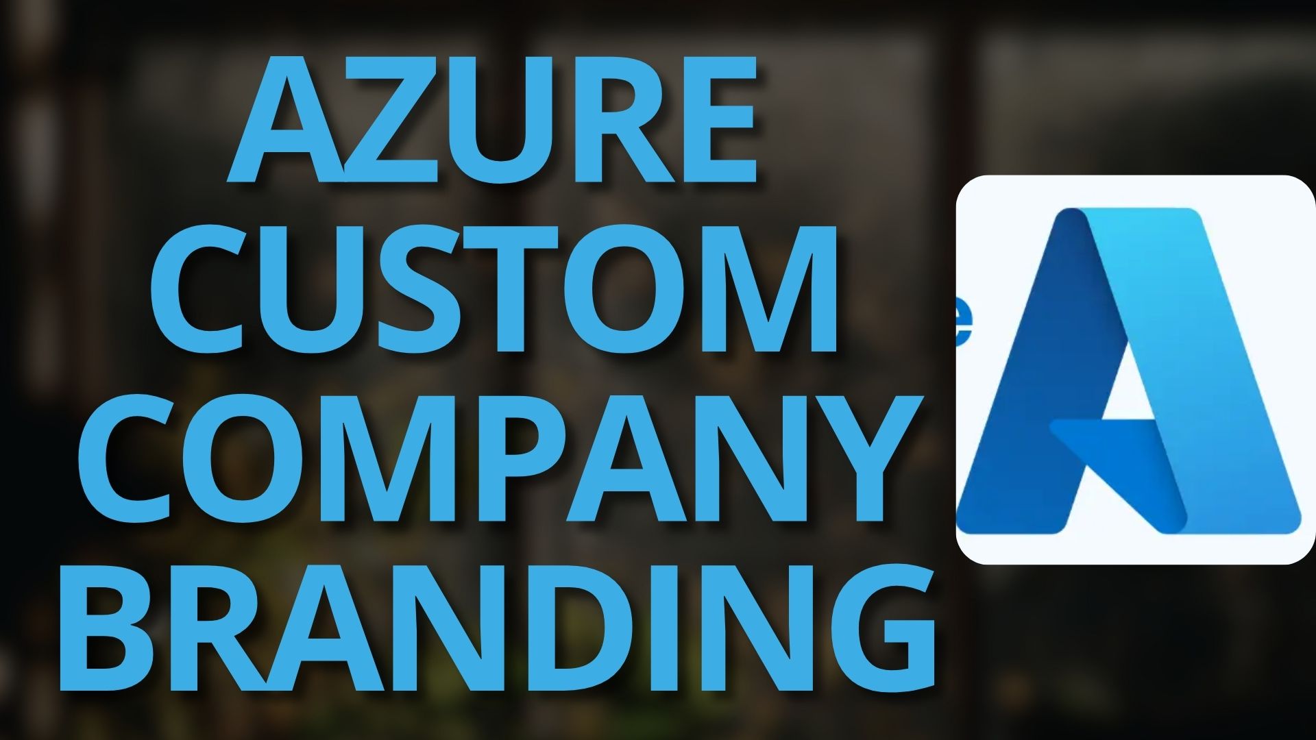 Microsoft Azure Entra ID Company Branding Customization